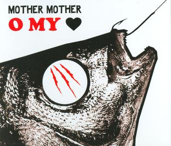 Album cover of Mother Mothers O My Heart.