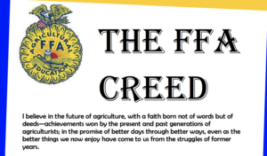 The FFA Creed is what students recite in their Creed speaking competition. 
