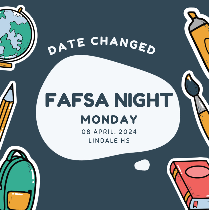 FAFSA Night rescheduled to April 8. The FAFSA application is a requirement to graduate.